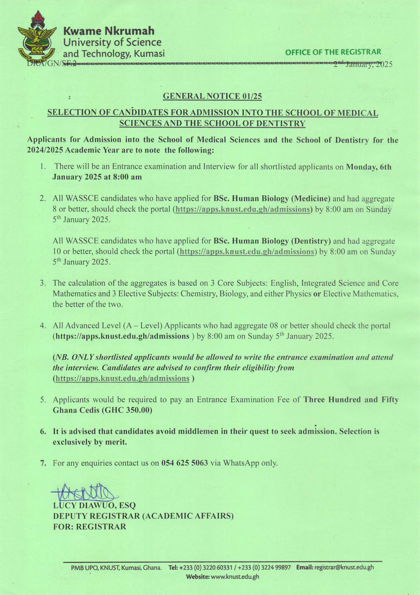 We are pleased to announce that applications for the 2024/2025 academic year are now being reviewed.  All shortlisted candidates for admission into the School of Medical Sciences and the School of Dentistry are reminded of the following important details: 🗓 Entrance Examination & Interview 📅 Date: Monday, 6th January 2025 ⏰ Time: 8:00 AM Please ensure you are fully prepared for this crucial stage in the selection process.  We wish all applicants the best of luck! Check details here